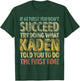 If At First You Don't Succeed Try Doing What Kaden T-Shirt - T-Shirt | Forest