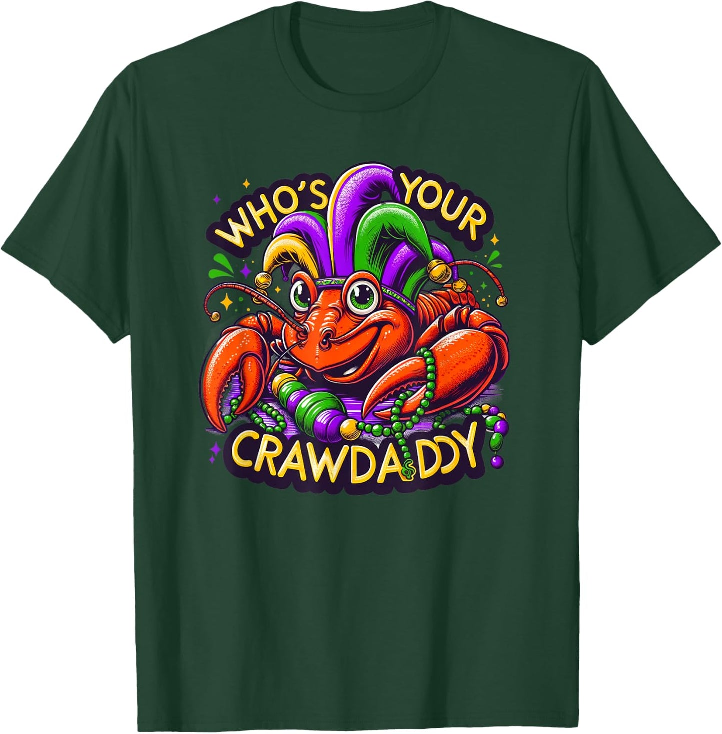 Threadrock Who's Your Crawdaddy Funny Mardi Gras NOLA Festive Crawfish , Small T-Shirt - T-Shirt | Forest