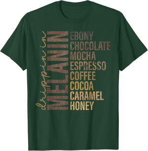 Dripping In Melanin Ebony Chocolate Mocha Espresso T-Shirt - T-Shirt | Forest
