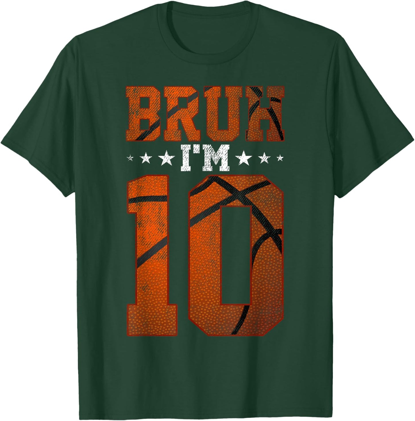 10th Birthday Basketball Bruh I’m 10 Year Old Birthday Party T-Shirt - T-Shirt | Forest