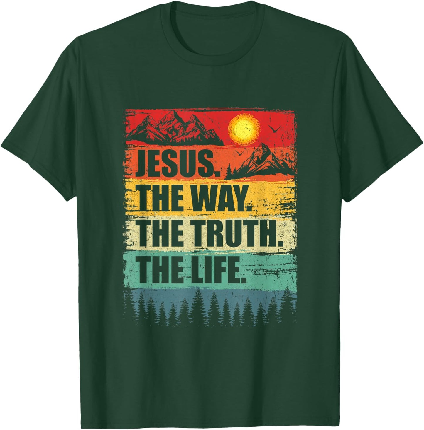 Jesus The Way Truth Life Women Men Kids Christian Worship T-Shirt - T-Shirt | Forest
