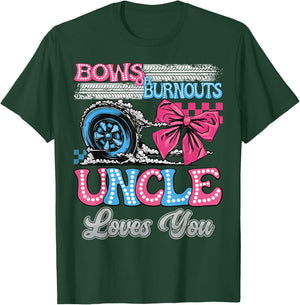 Burnouts or Bows Uncle Loves You Gender Reveal Party T-Shirt - T-Shirt | Forest