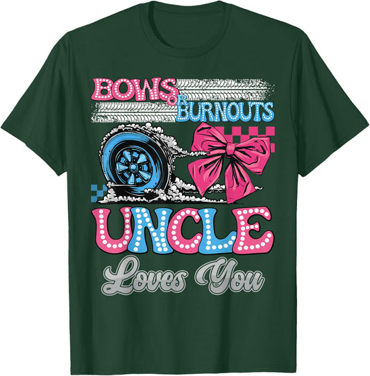 Burnouts or Bows Uncle Loves You Gender Reveal Party T-Shirt - T-Shirt | Forest