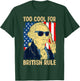 Too Cool For British Rule George Washington Fourth of July T-Shirt - T-Shirt | Forest