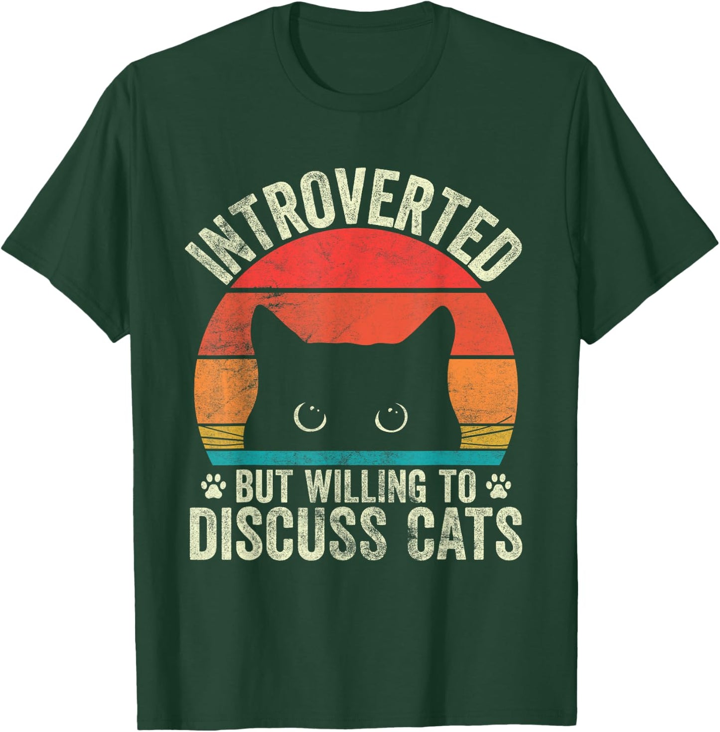 Cat Lover Funny Introverted But Willing To Discuss Cats Men Women T-Shirt - T-Shirt | Forest