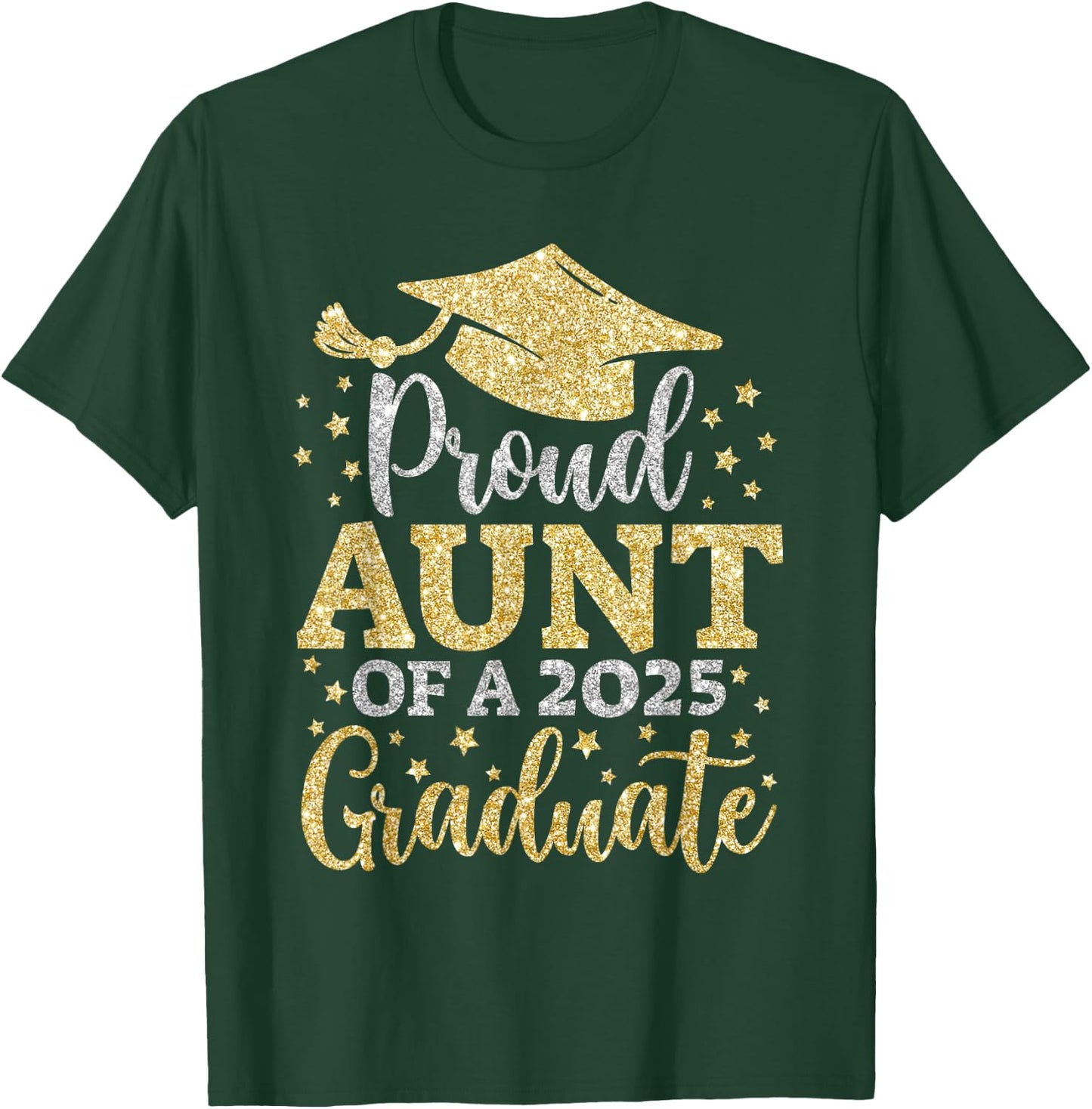 Aunt Senior 2025 Proud Aunt of A Class of 2025 Graduate T-Shirt - T-Shirt | Forest