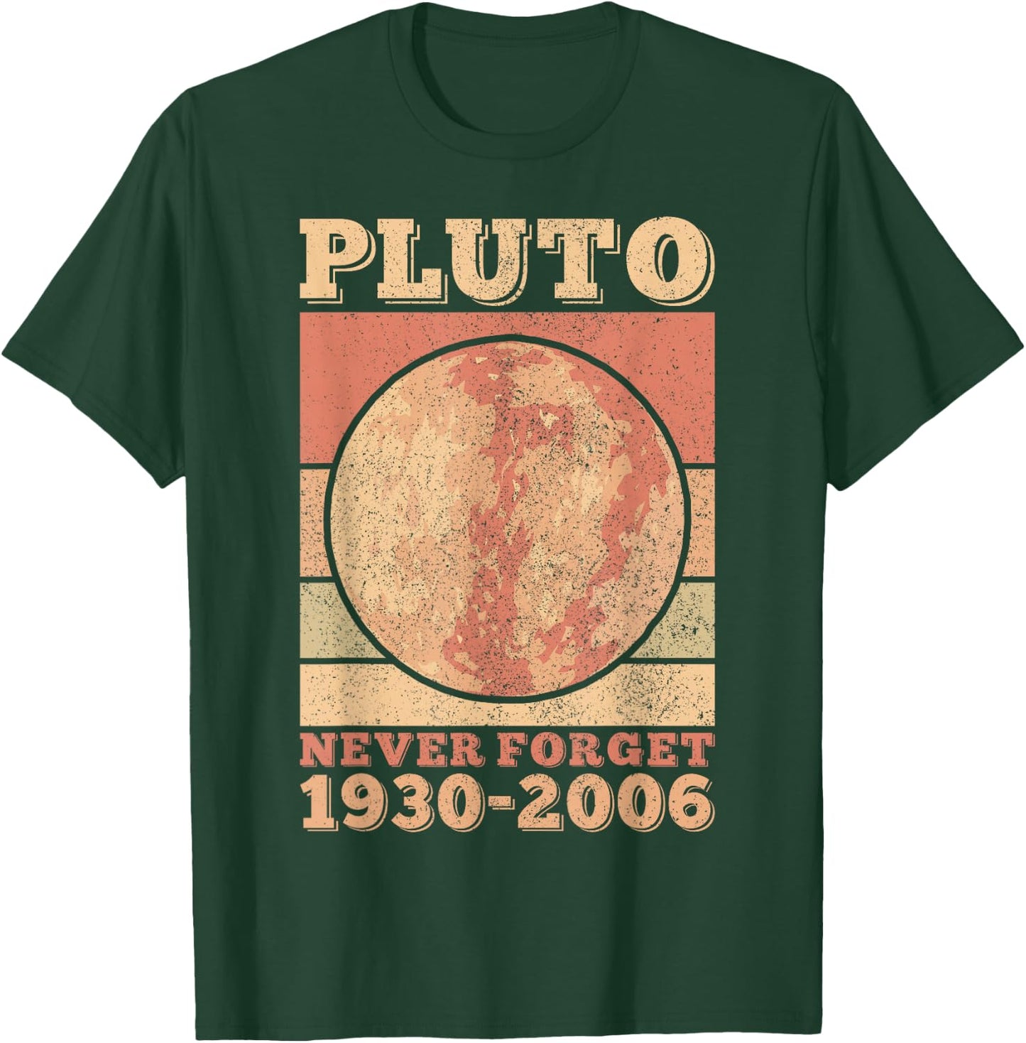 Pluto Never Forget Space Science Astronomy Men Women Funny T-Shirt - T-Shirt | Forest