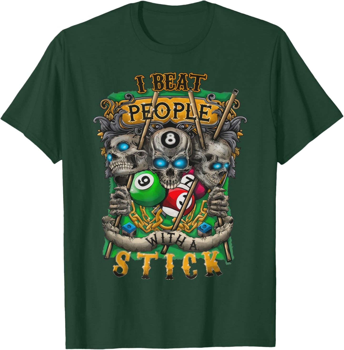 I Beat People With A Stick Funny Cue Billards T-Shirt - T-Shirt | Forest