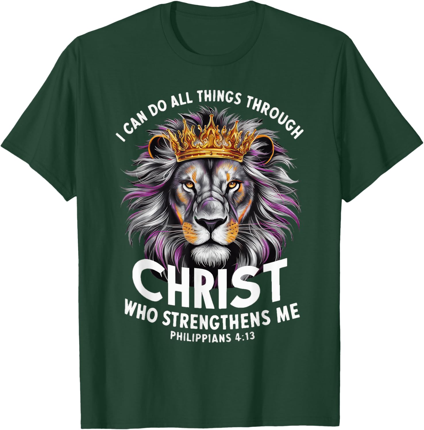 I Can Do All Things Through Christ T-Shirt - T-Shirt | Forest