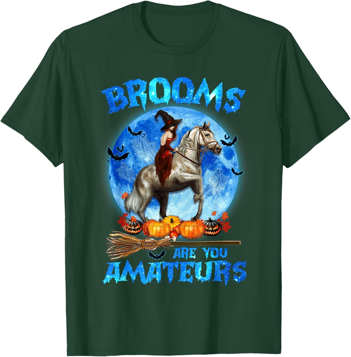 Brooms Are For Amateurs Witch Riding Horse Halloween T-Shirt - T-Shirt | Forest