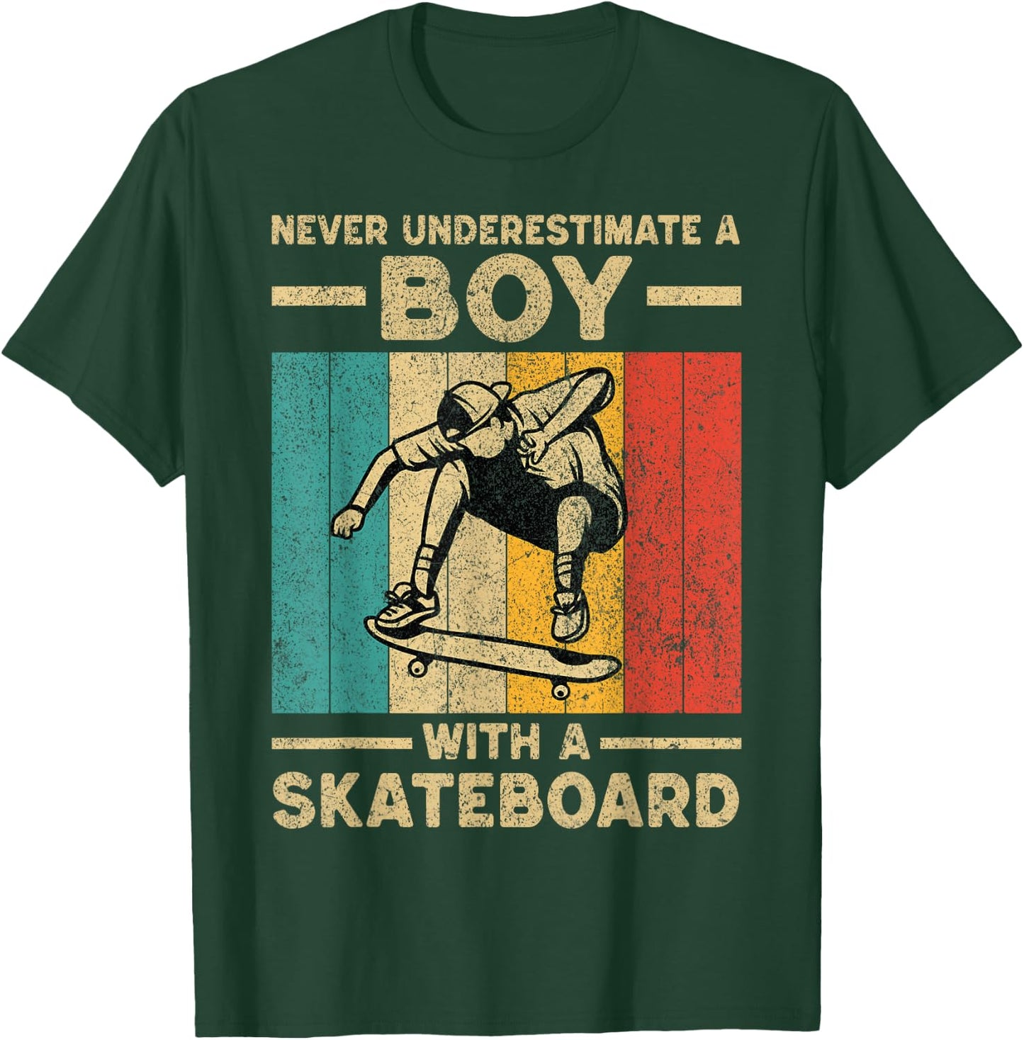Never Underestimate A Boy With A Skateboard Skateboarding T-Shirt - T-Shirt | Forest