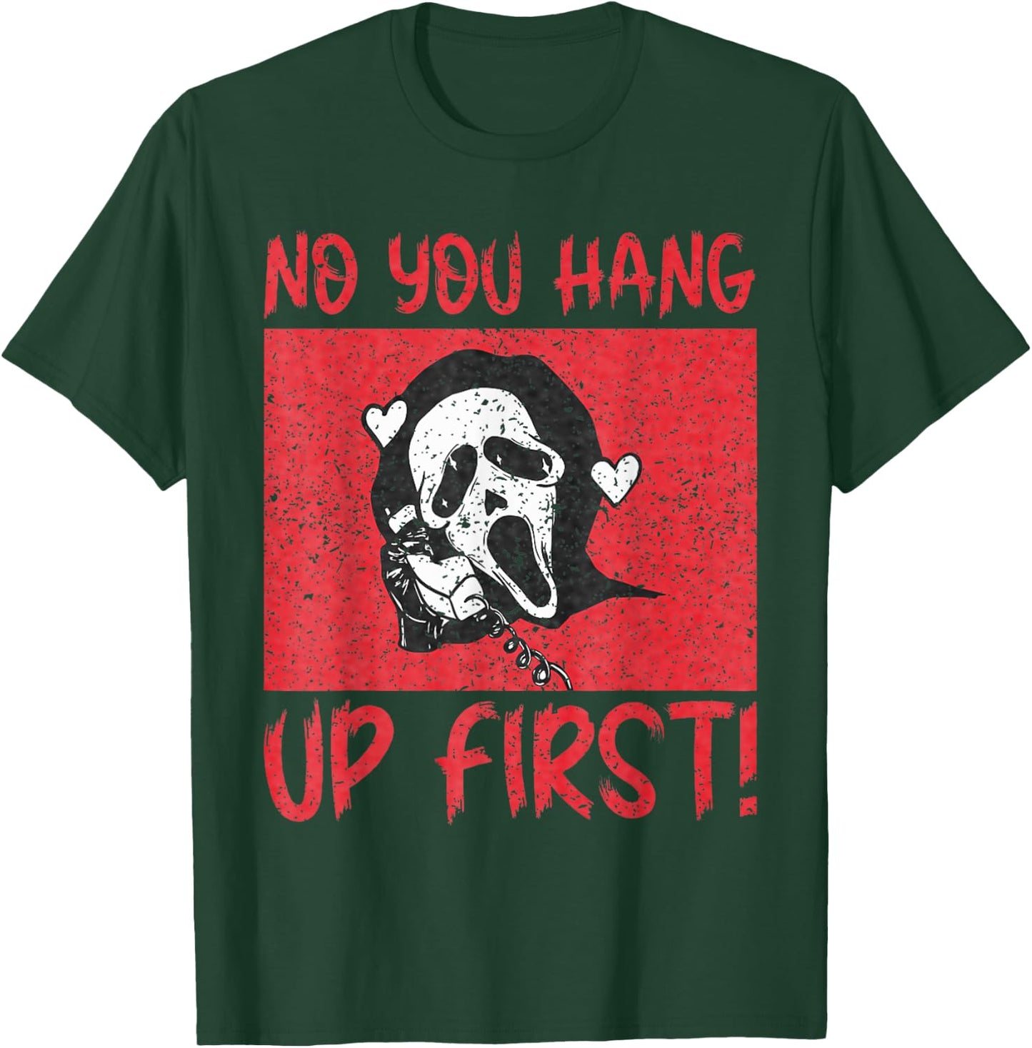 Funny No You Hang Up First Gho-st Calling Hello Halloween T-Shirt - T-Shirt | Forest