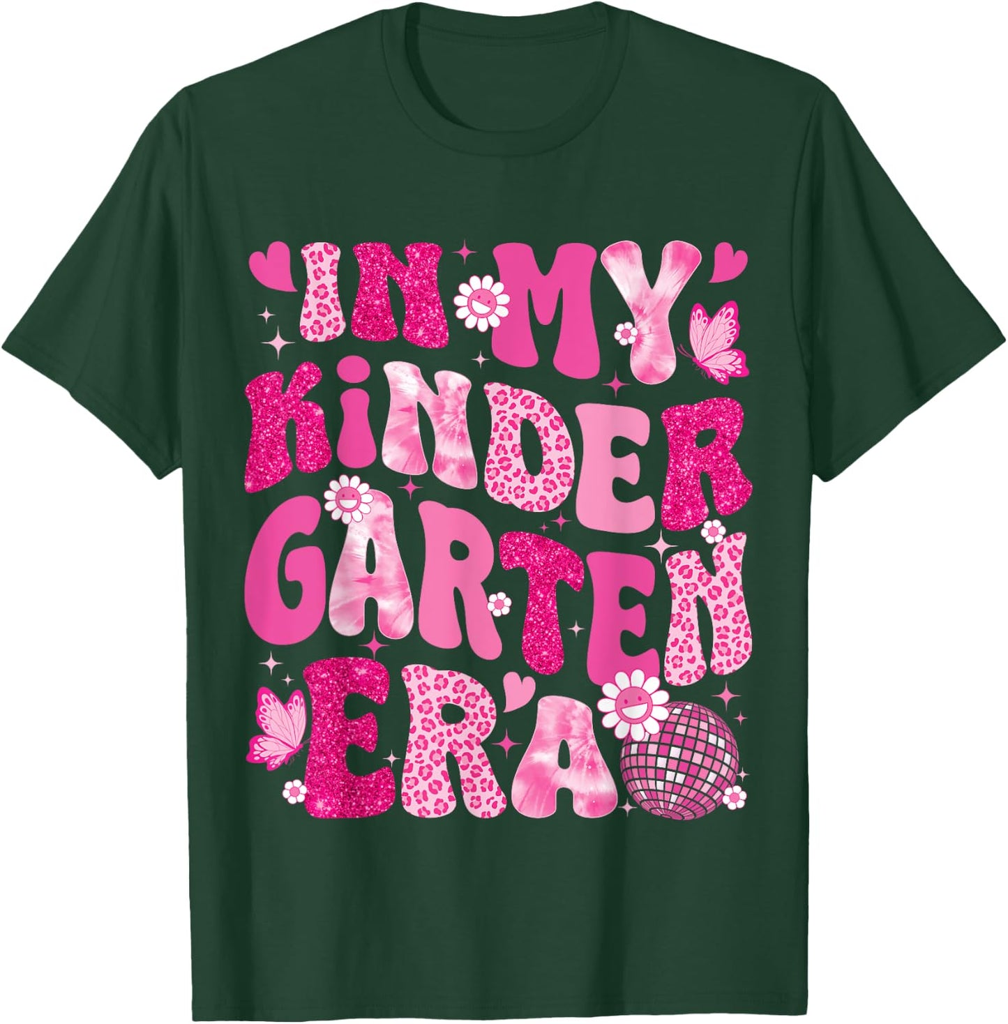 In My Kindergarten Era Teachers Women Back To School Girls T-Shirt - T-Shirt | Forest