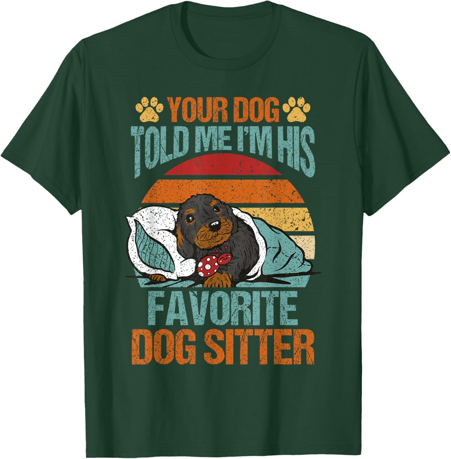 Dog Sitting Walker Sitter Pet Sitters T-Shirt - T-Shirt | Forest