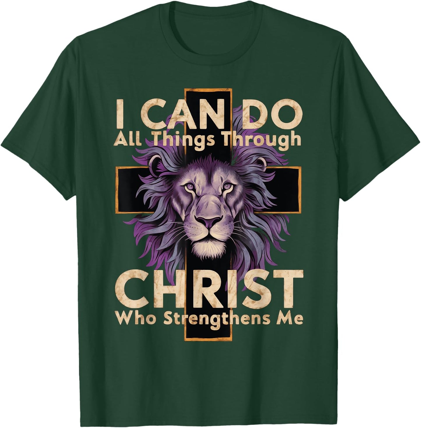 I Can Do All Things Through Christ T-Shirt - T-Shirt | Forest