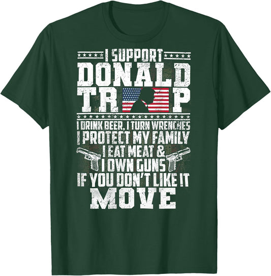 I Support Donald Trump I Drink Beer I Turn Wrenches (back) T-Shirt - T-Shirt | Forest