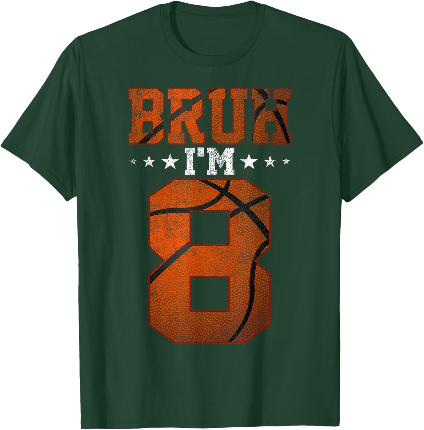 8th Birthday Basketball Bruh I’m 8 Year Old Birthday Party T-Shirt - T-Shirt | Forest