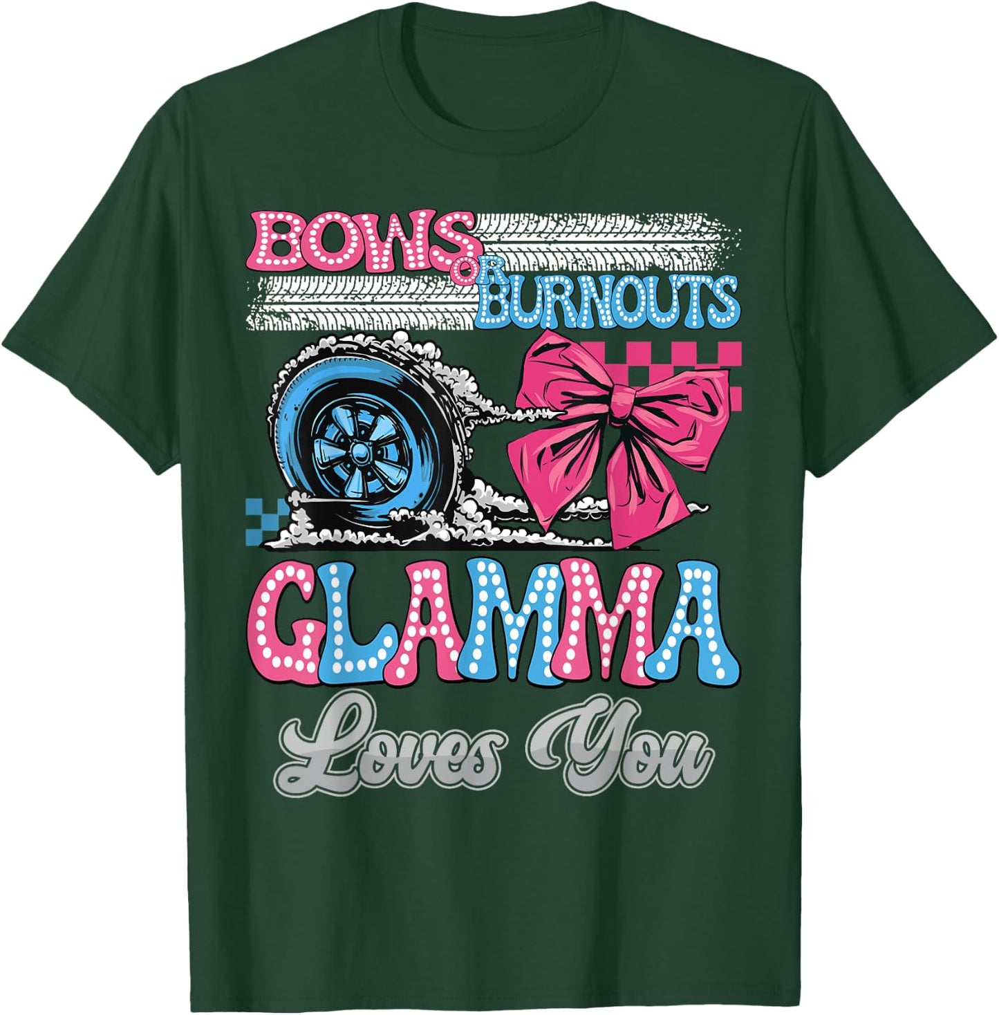 Burnouts or Bows Glamma Loves You Gender Reveal Party T-Shirt - T-Shirt | Forest