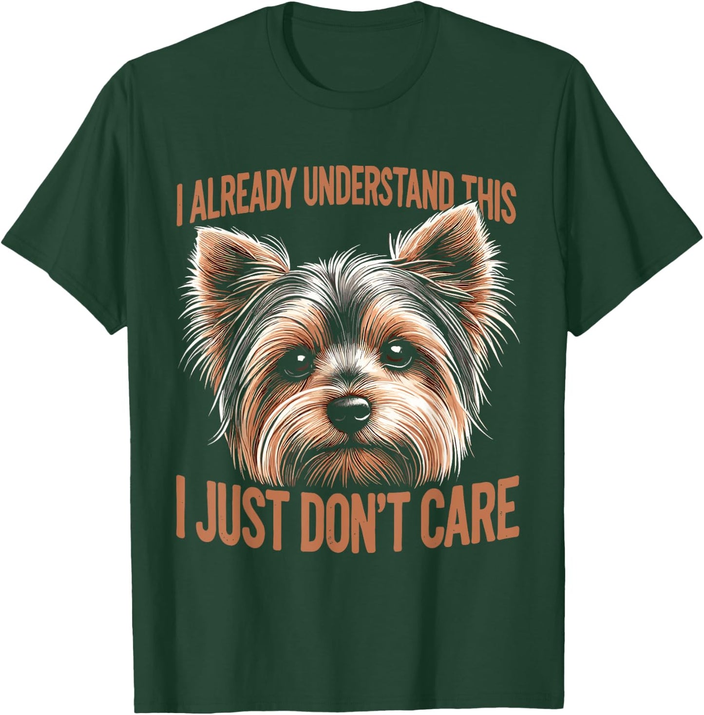 Dog Breed Yorkie Yorkshire Terrier I Already Understand This T-Shirt - T-Shirt | Forest