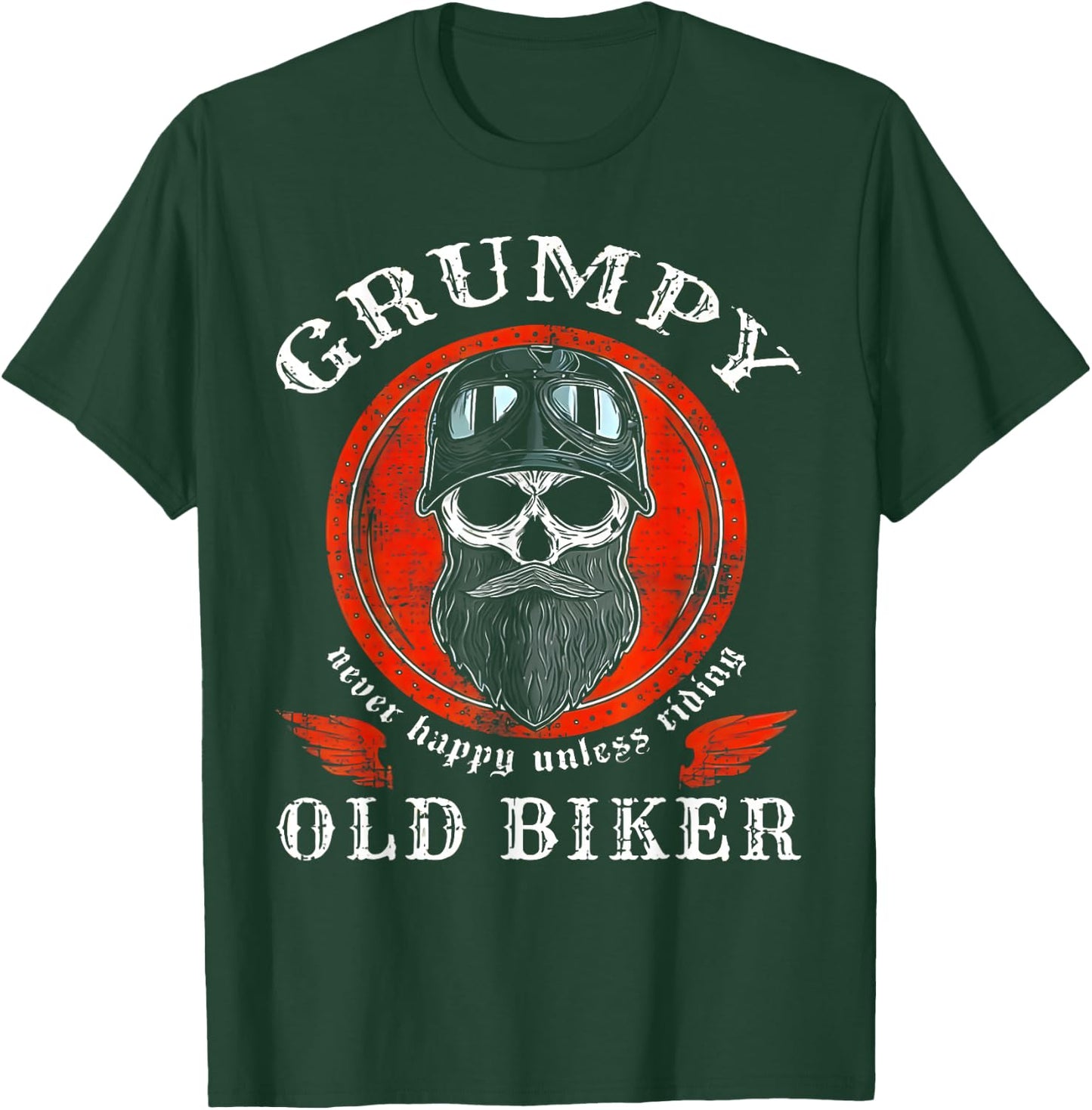 Grumpy Old Biker Never Happy Unless Riding T-Shirt - T-Shirt | Forest