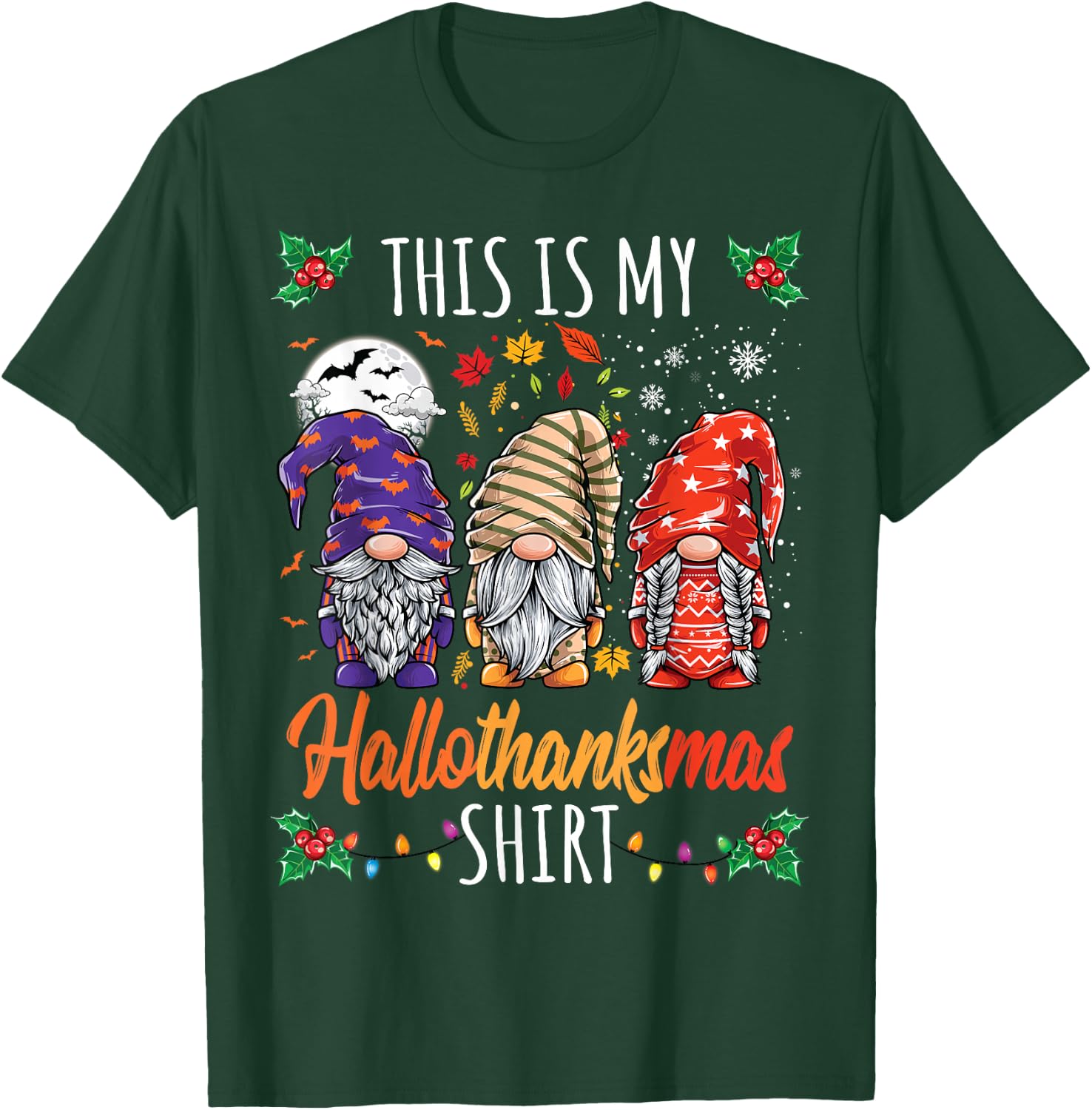 Halloween Thanksgiving Christmas Funny Hallothanksmas Gnomes T-Shirt - T-Shirt | Forest