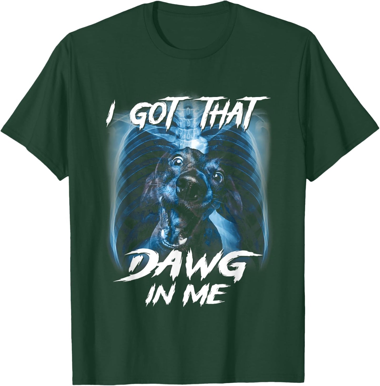 Classic Dachshunds Dogs Cute Animals I Got That Dawg In Me T-Shirt - T-Shirt | Forest