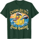 Cruising Sea Days are for Duck Hunting, Cool Cruise Trip T-Shirt - T-Shirt | Forest