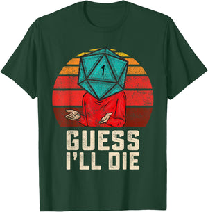 RPG Gamer Funny Guess I'll Die D20 Dice Men Women Kids Youth T-Shirt - T-Shirt | Forest