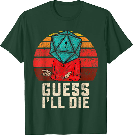 RPG Gamer Funny Guess I'll Die D20 Dice Men Women Kids Youth T-Shirt - T-Shirt | Forest