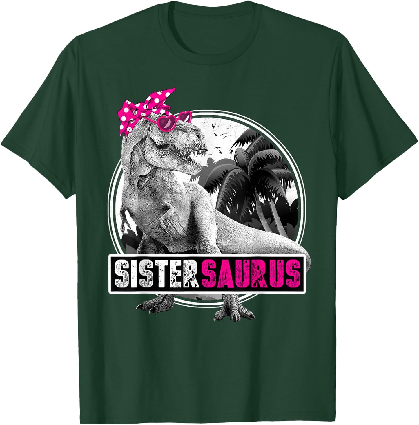 Sistersaurus T-Rex Dinosaur Sister Dinosaur Sister T-Shirt - T-Shirt | Forest