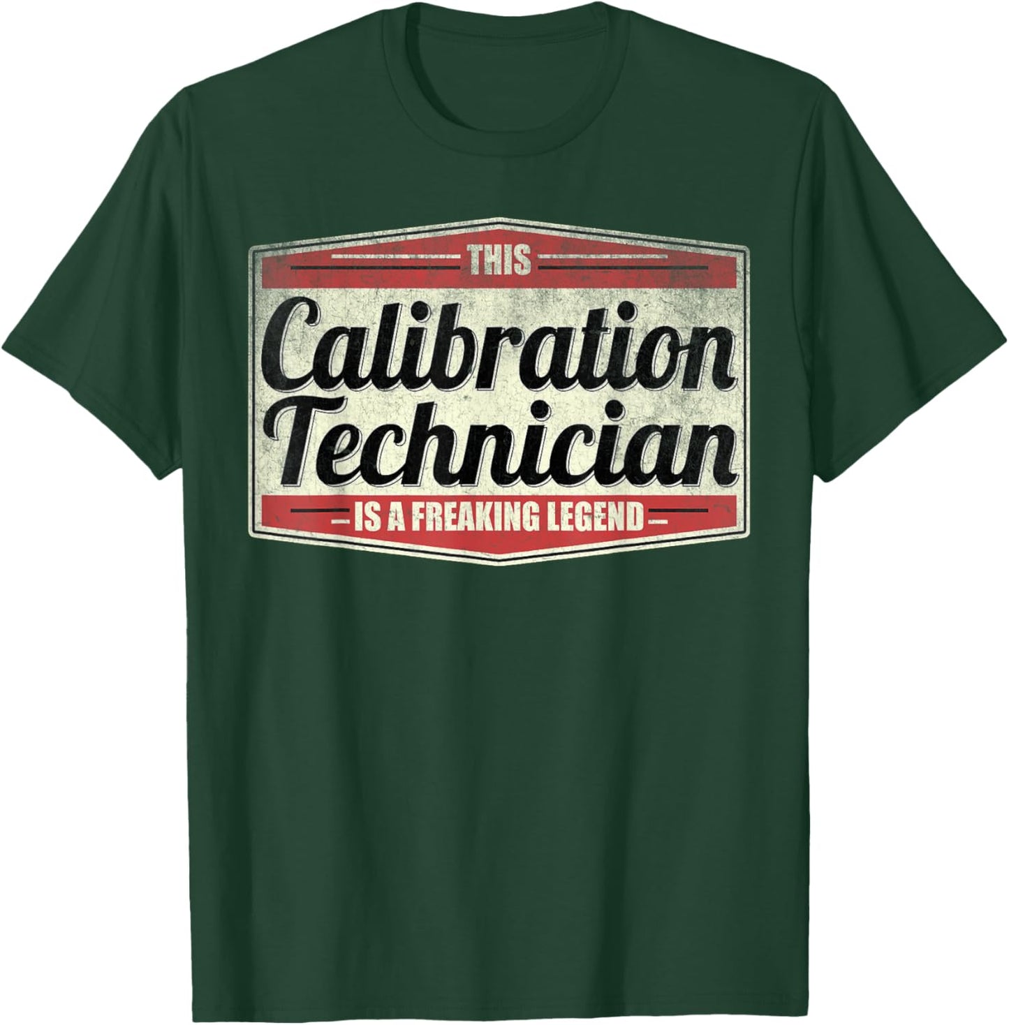Funny Profession Quote Vintage Calibration Technician T-Shirt - T-Shirt | Forest