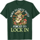 Born To Dilly Dally Forced To Lock In Funny Frog T-Shirt - T-Shirt | Forest