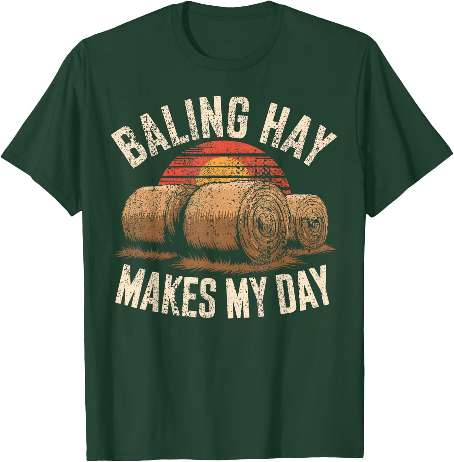 Hay Season Saying Farmer T-Shirt - T-Shirt | Forest