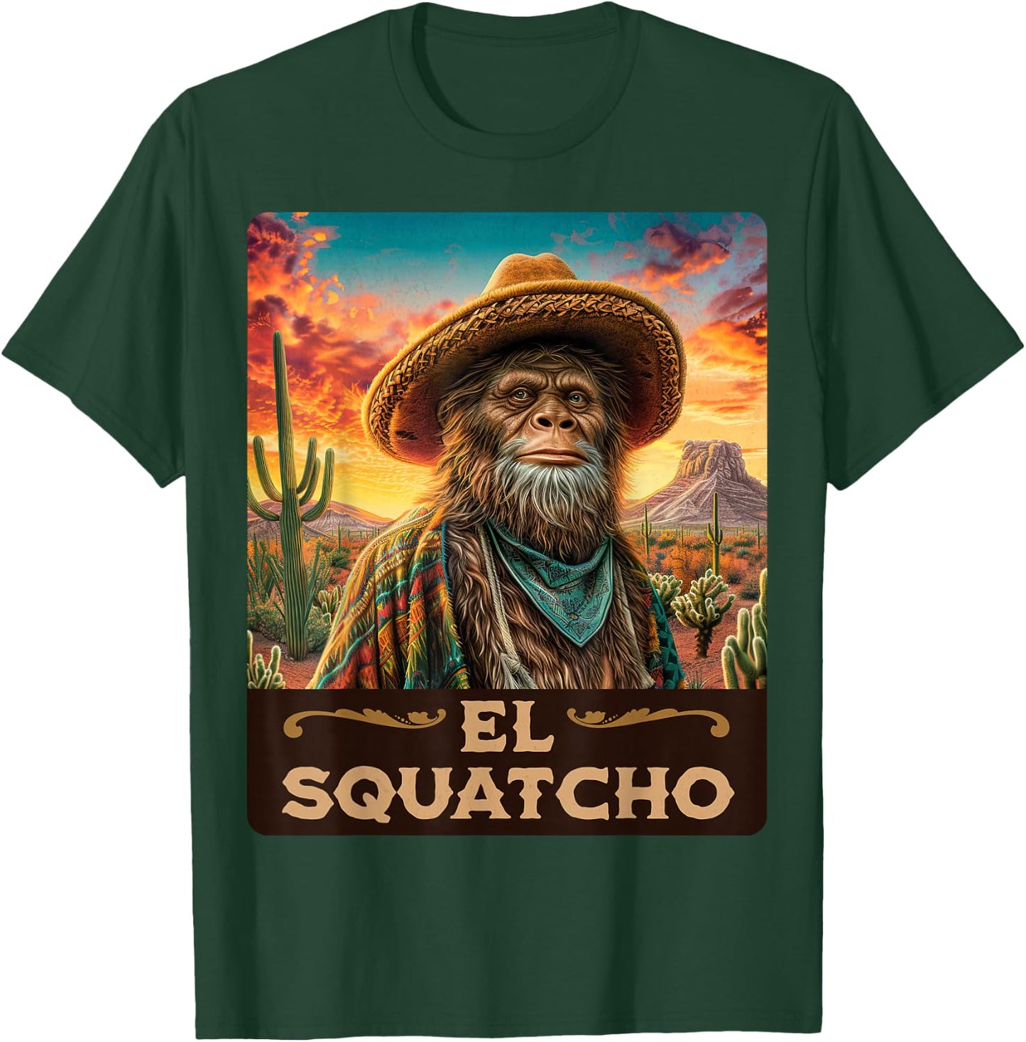 Guardian of the desert: Bigfoot, Sasquatch, & El Squatcho T-Shirt - T-Shirt | Forest