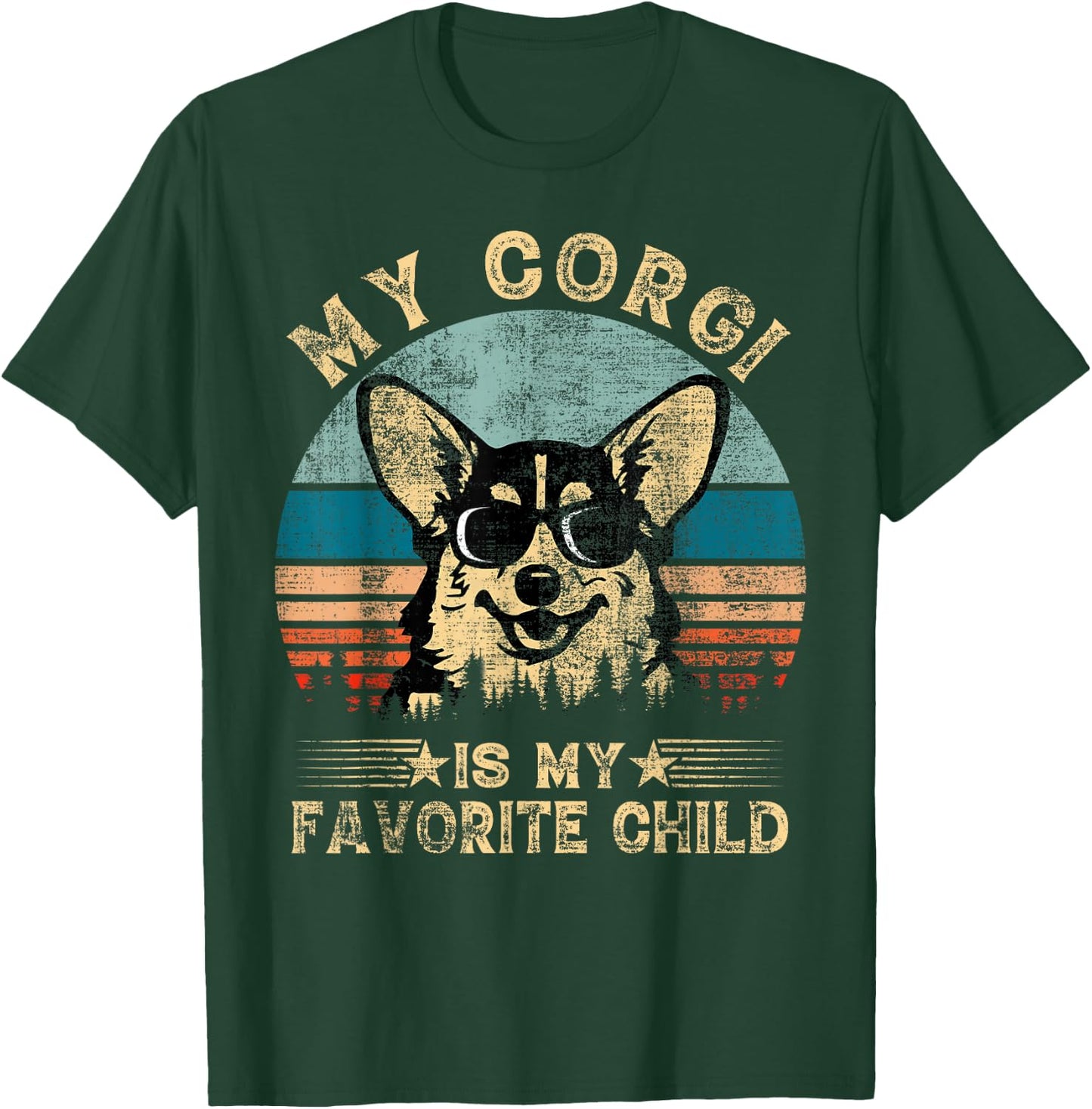 My Corgi Dog Is My Favorite Child Funny Family Humor Mom Dad T-Shirt - T-Shirt | Forest