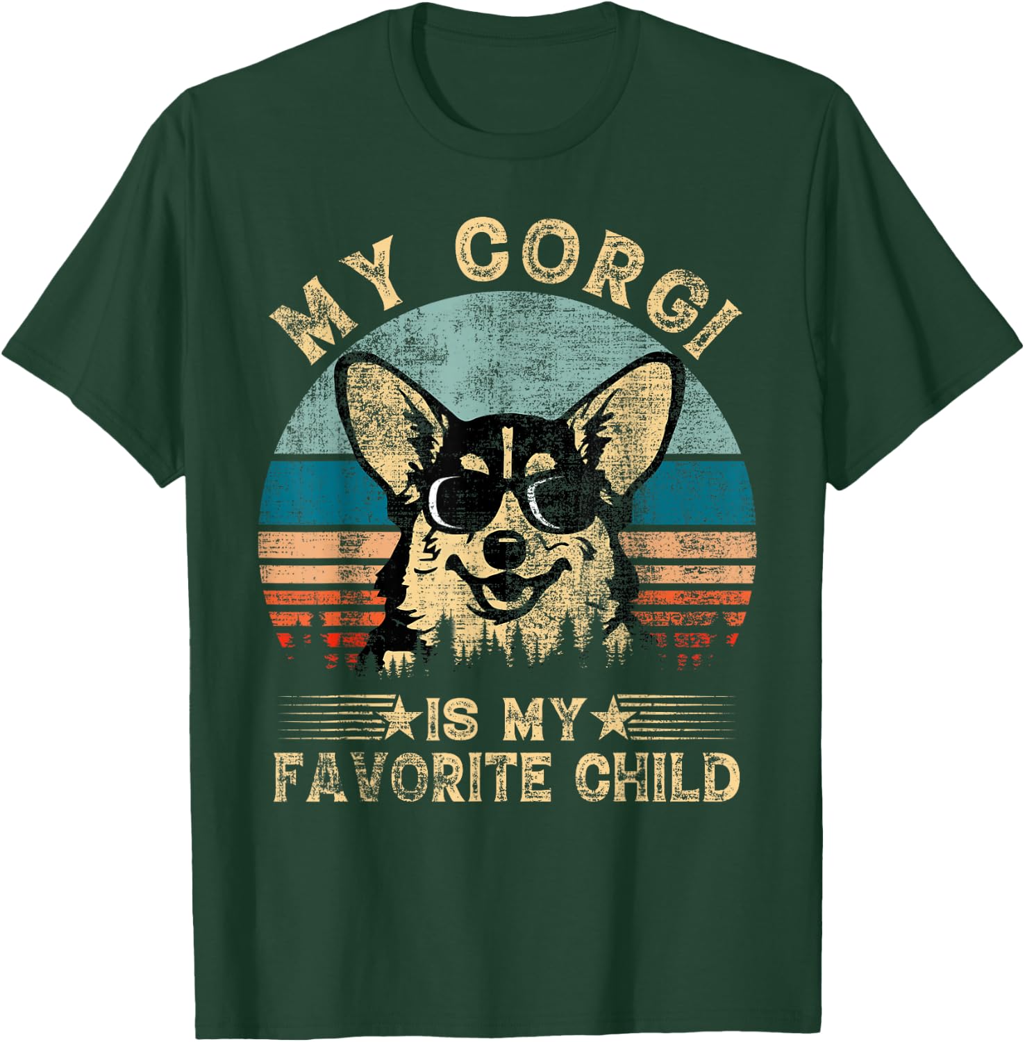 My Corgi Dog Is My Favorite Child Funny Family Humor Mom Dad T-Shirt - T-Shirt | Forest