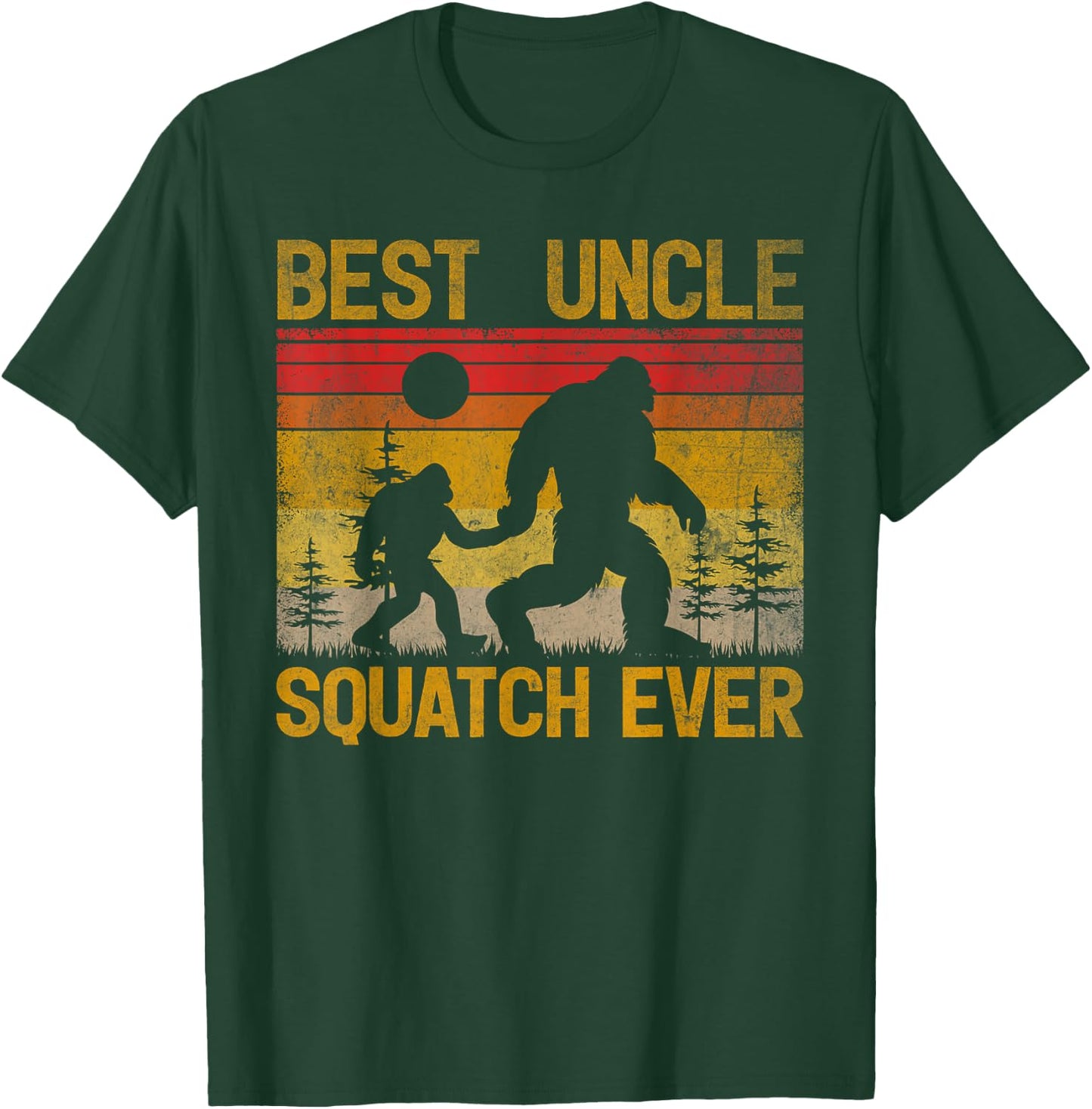 Best Uncle Squatch Ever Sasquatch Bigfoot Father's Day T-Shirt - T-Shirt | Forest