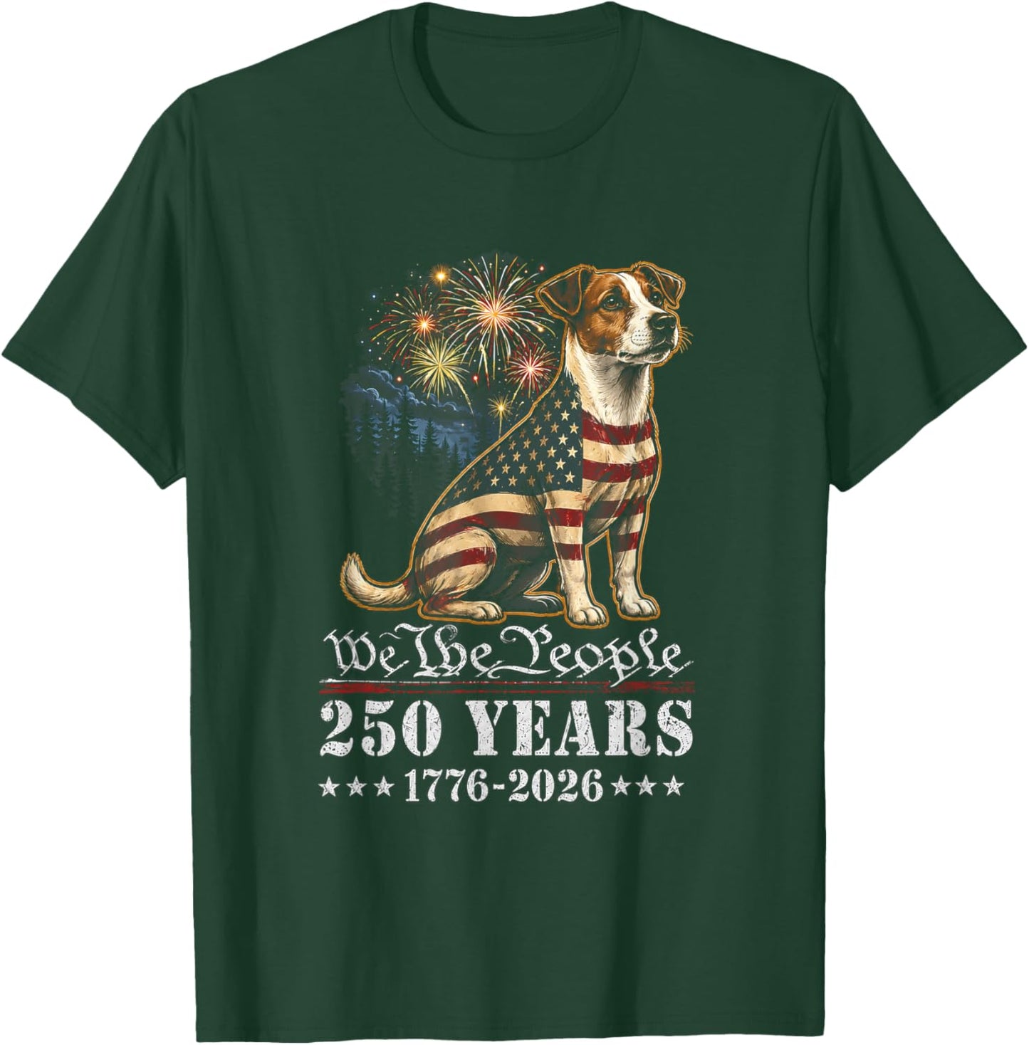 Jack Russell Dog 250 Years American 1776 2026 4th July T-Shirt - T-Shirt | Forest