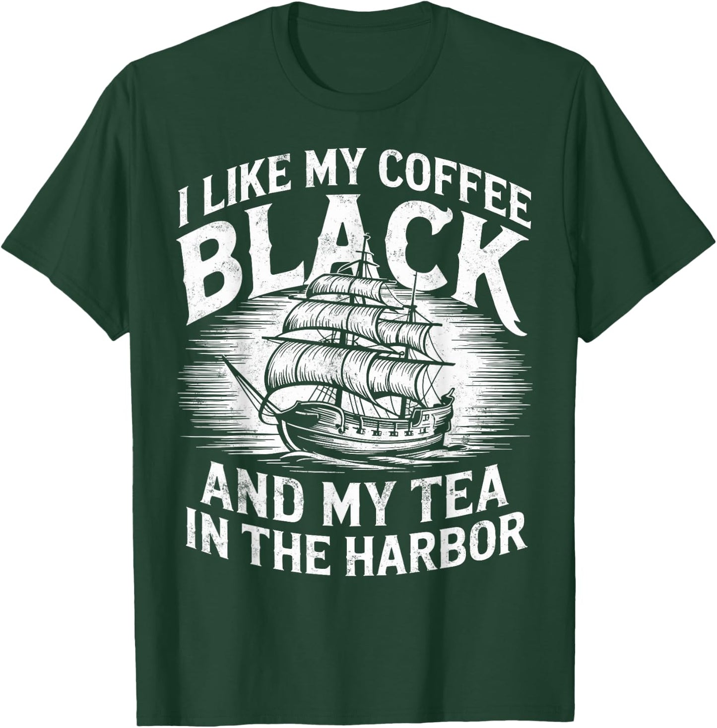 Teacher I Like My Coffee Black & My Tea In The Harbor T-Shirt - T-Shirt | Forest