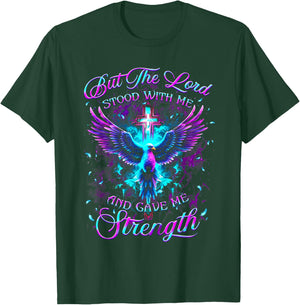 But The Lord Stood With Me And Gave Me Strength God T-Shirt - T-Shirt | Forest