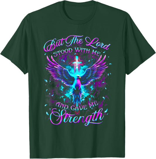 But The Lord Stood With Me And Gave Me Strength God T-Shirt - T-Shirt | Forest