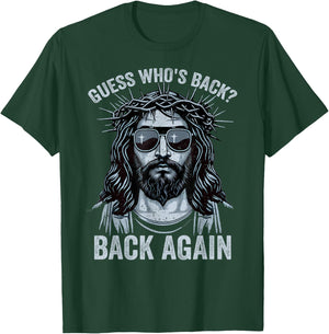 Guess Who's Back Back Again Easter Day Jesus God Christian T-Shirt - T-Shirt | Forest