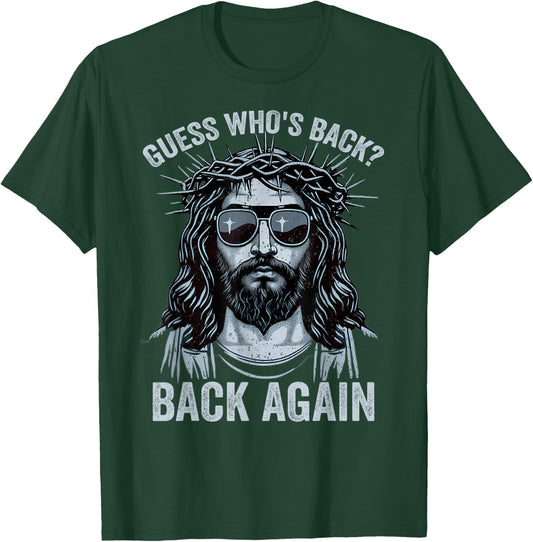 Guess Who's Back Back Again Easter Day Jesus God Christian T-Shirt - T-Shirt | Forest
