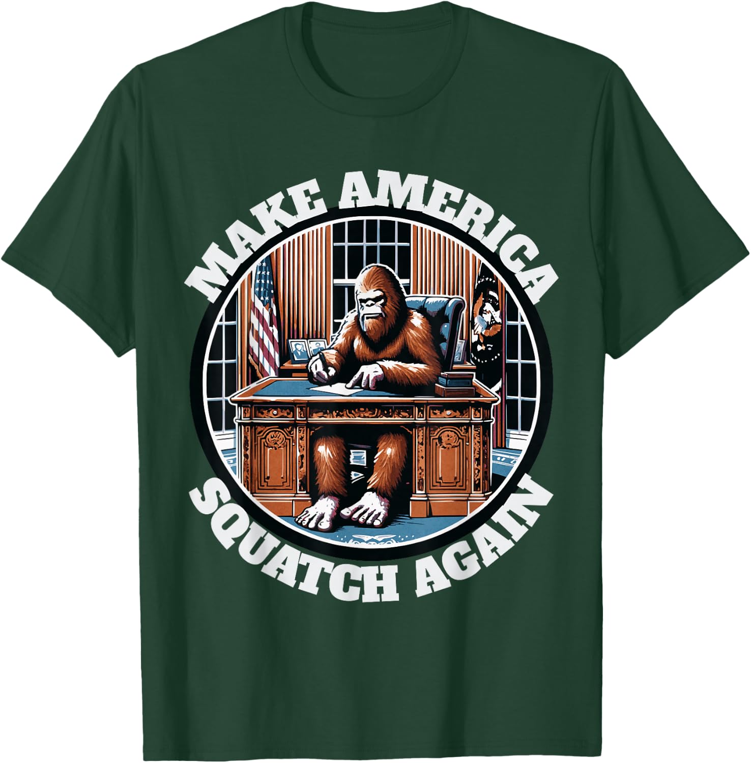Make America Squatch Again Funny Bigfoot for President T-Shirt - T-Shirt | Forest