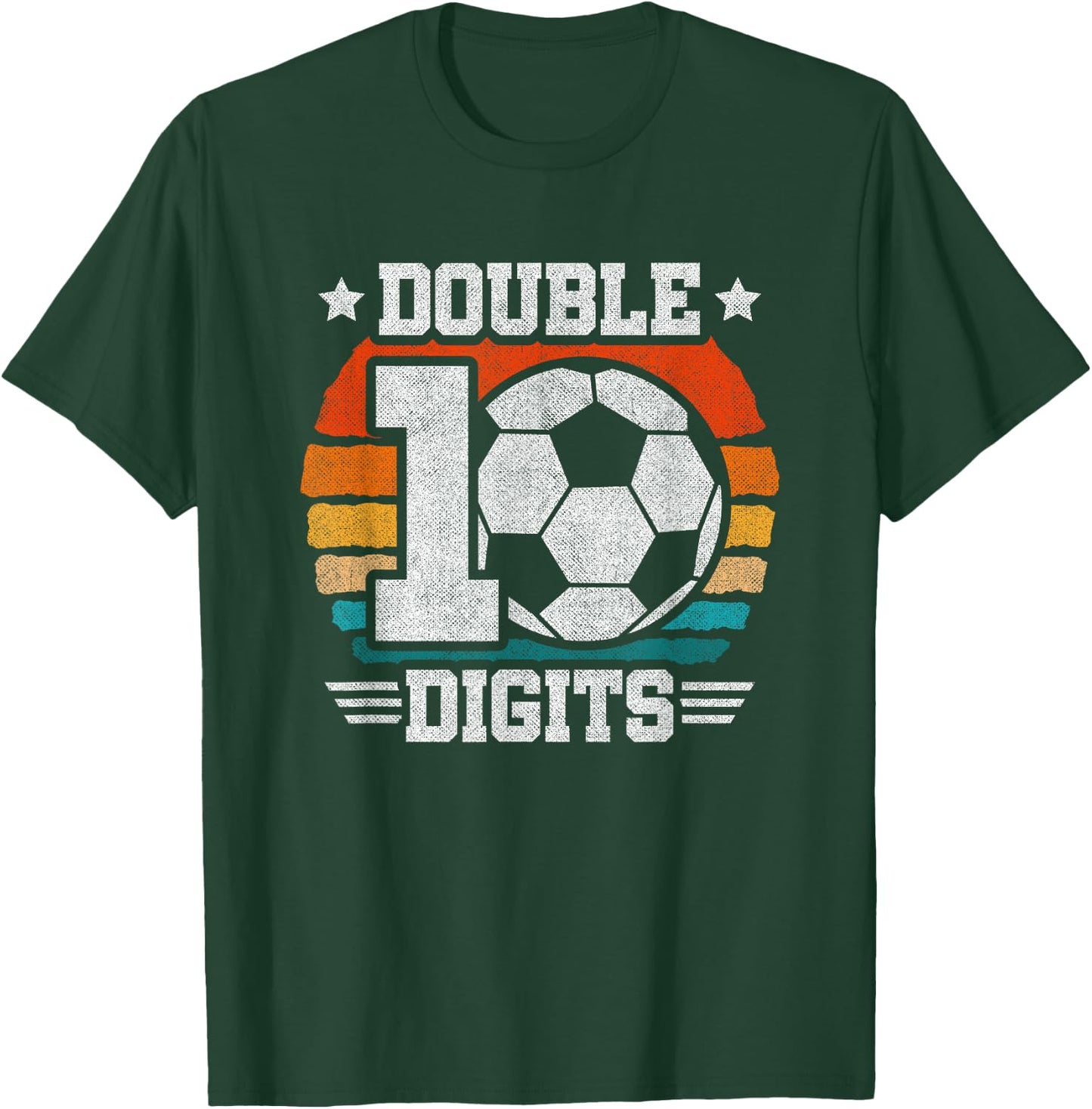 Soccer Birthday - Double Digits 10 Year Old - 10th Birthday T-Shirt - T-Shirt | Forest
