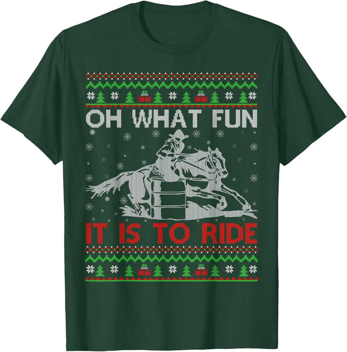 Oh What Fun It Is To Ride Barrel Racing Ugly Christmas T-Shirt - T-Shirt | Forest