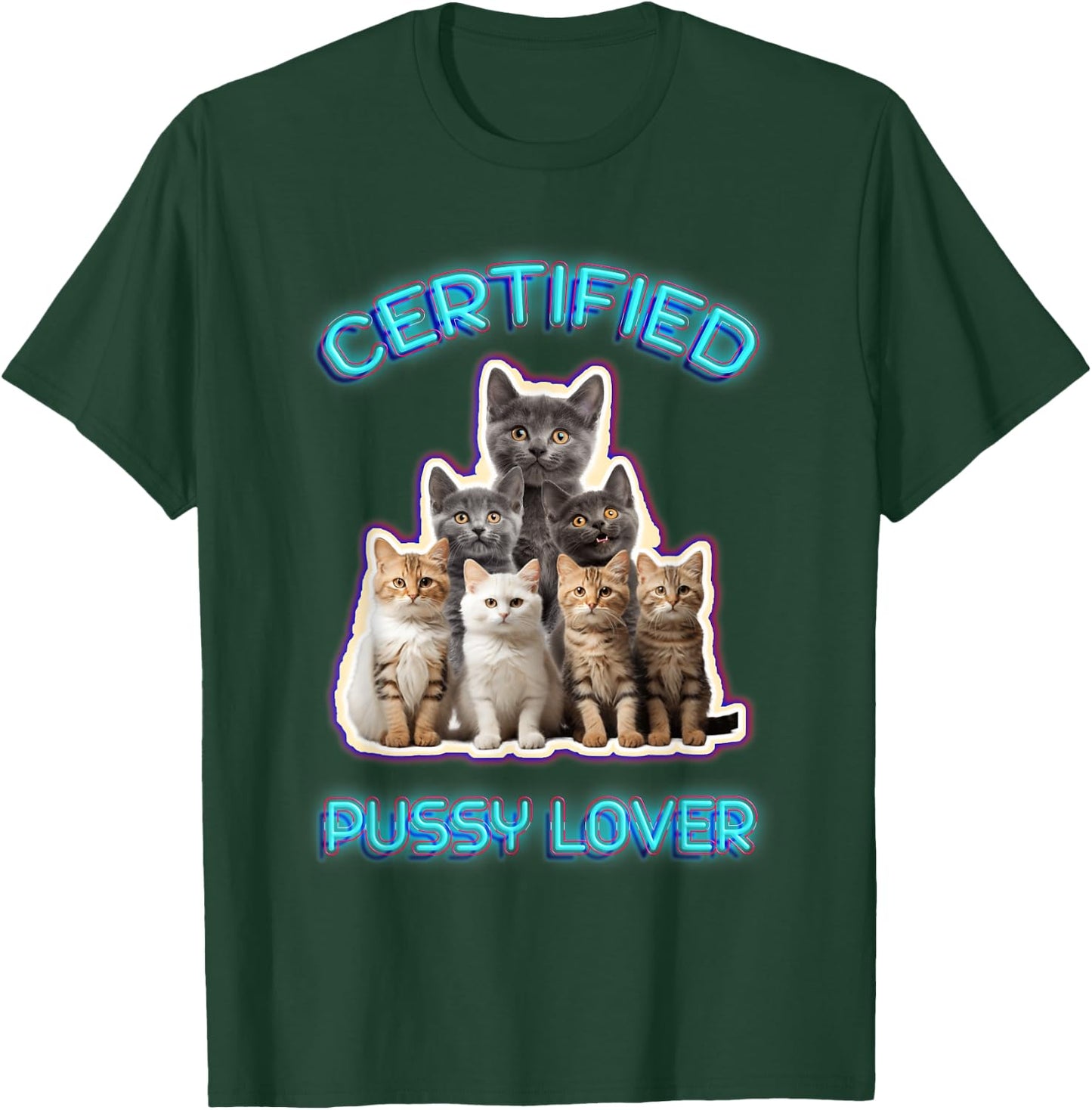 Certified-Pussy Lover Inappropriate Embarrassing Cat Lover T-Shirt - T-Shirt | Forest