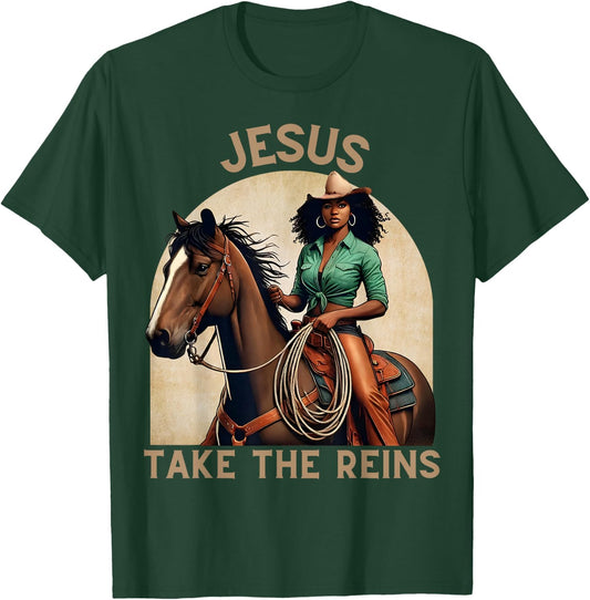 Jesus Take The Reins Christian Black Cowgirl Western Texas T-Shirt - T-Shirt | Forest