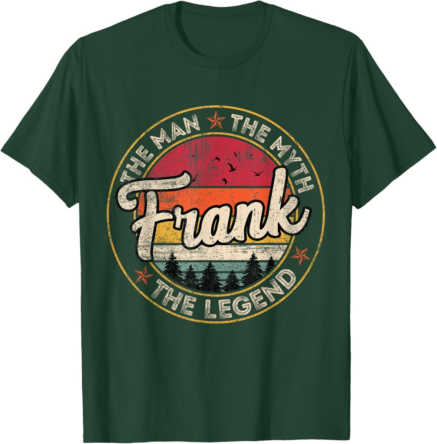 Frank The Man The Myth The Legend Personalized Name T-Shirt - T-Shirt | Forest
