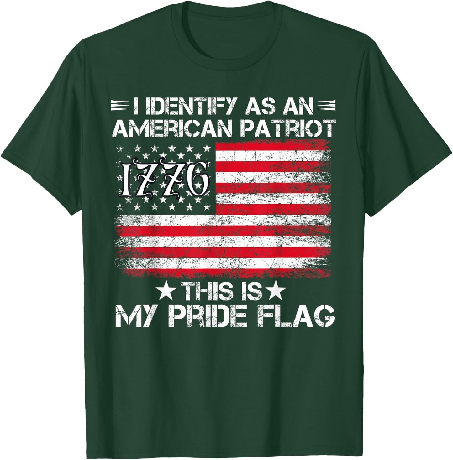 I Identify As An American Patriot This Is My Pride Flag T-Shirt - T-Shirt | Forest